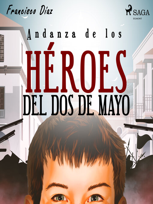 Title details for Andanza de los héroes del dos de mayo by Francisco Díaz Valladares - Available